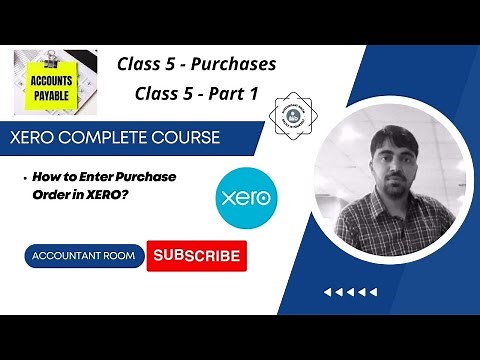 Class 5-Part 1 - How to Enter Purchase Order in XERO | Purchase Order | XERO Complete Course
