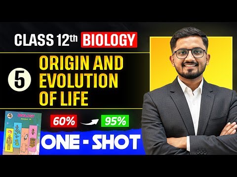 Origin & Evolution of Life Complete one shot | 12 biology one shot for boards | biology 12 one shot