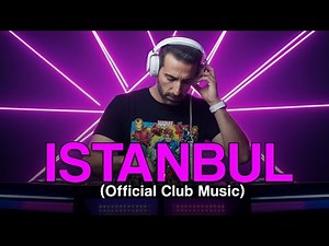ISTANBUL – DJ GIBBIŞ (Official Club Music)