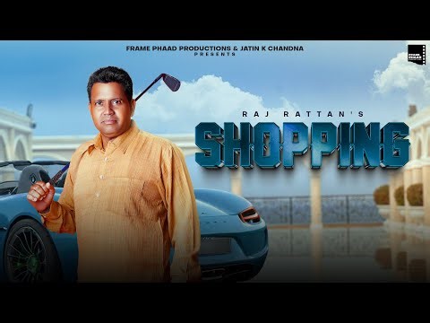 Shopping - Raj Rattan | Bunny Beats | Frame Phaad Productions | Latest Punjabi Song 2025