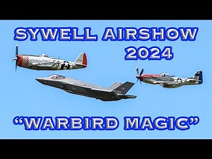 SYWELL AIRSHOW 2024 "Warbird Magic" Flying Action