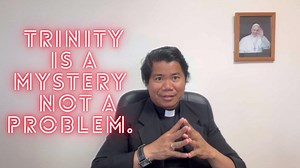 55 reactions · 27 comments | HOMILY: Trinity is a mystery not a problem. | Daily Gospel Reflection with Fr. Jhack | Facebook