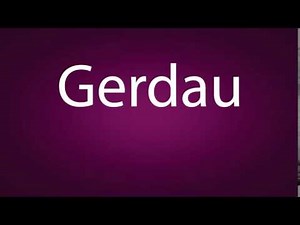 How to pronounce Gerdau