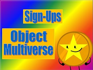 Object Multiverse Survivor: Sign-Ups (58/58)