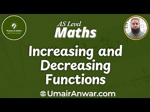 1. Increasing and Decreasing Functions Explained | GCSE, IGCSE & Edexcel AS Level Maths (P1)