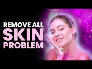 Get Rid Of All Skin Problems | Release Bacteria Trapped In Skin Pores and Hair | Skin Healing Music