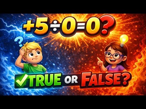 99% Get This Wrong! True or False Math Test ! +5 ÷ 0 = 0? 🤯 True or False! #viral #maths #foryou
