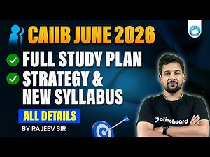 CAIIB June 2026 | Full Plan & Strategy Syllabus & New Pattern Analysis All Details | By Rajeev Sir