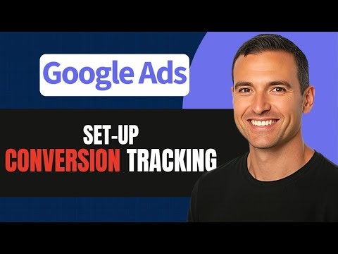 Google Ads Conversion Tracking Tutorial (Step-by-Step)
