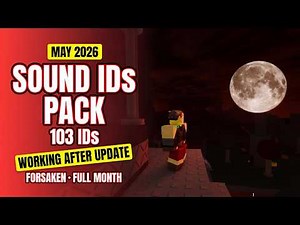 ALL Forsaken Sound IDs — May 2026 Full Month Pack | Hit, Kill & Voice Line IDs