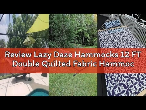 Review Lazy Daze Hammocks 12 FT Double Quilted Fabric Hammock with Extra Large Soft Pillow and Carry