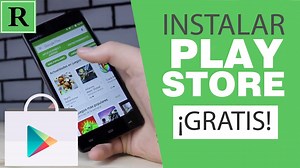 Instalar y Descargar la Play Store Gratis