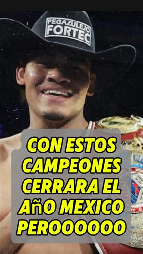 Con estos campeones mundiales cerrará el año el boxeo mexicano, pero… #ElGreatest #ElLuna #Mexico #BoxeoMexicano | El Greatest