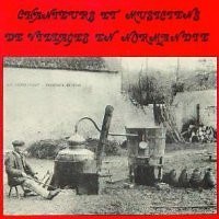 Various - Chanteurs Et Musiciens De Villages En Normandie -  Volume 1
