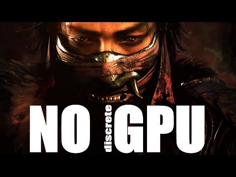 Nioh 2 (PC) with no graphics card (no discrete GPU)