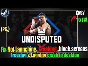 Fix Undisputed Crashing, Not Launching, Black Screen, Lag & Crash to Desktop on PC