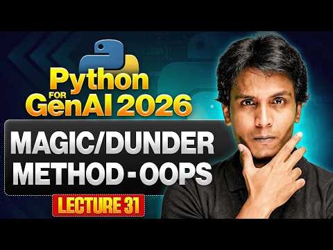 Magic/Dunder Method - OOPS | Python for Gen AI 2026 | Lecture 31