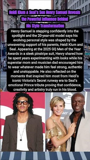 Heidi Klum & Seal’s Son Henry Samuel Reveals the Powerful Influence Behind His Style Transformation