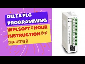 DELTA PLC WPLSOFT मे HOUR INSTRUCTION केसे काम करता है,HOW TO WORK HOUR INSTRUCTION IN DELTA PLC