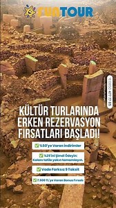 Hayalini kurduğunuz kültür rotaları için erken rezervasyon fırsatları Fun Tour'da başladı!