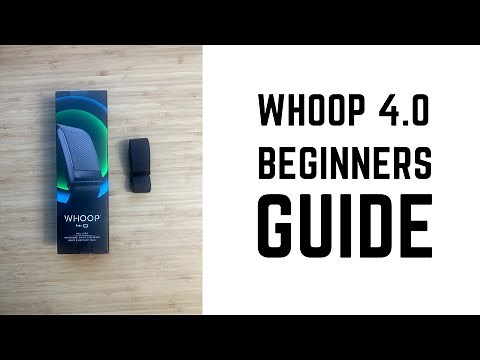 Whoop 4.0 - Complete Beginners Guide