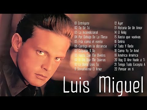 Luis Miguel 💖 Mejores Canciones Éxitos || Luis Miguel Mix Lo Mejor todos Los Tiempos