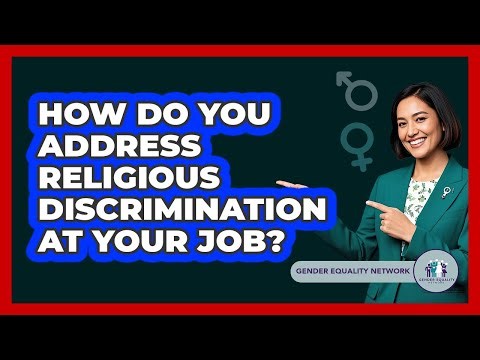 How Do You Address Religious Discrimination At Your Job? - Gender Equality Network