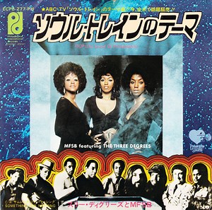 MFSB Featuring The Three Degrees - TSOP (The Sound Of Philadelphia)