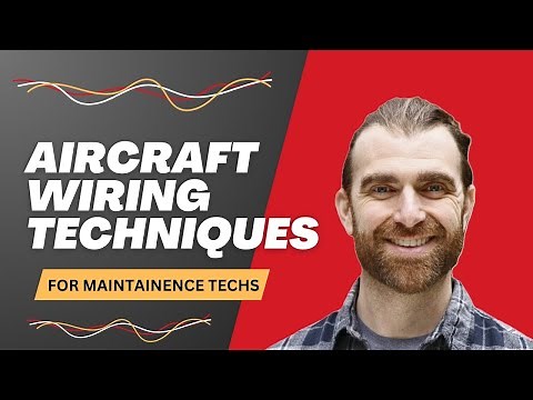 Essential Aircraft Wiring Knowledge for Maintenance Techs (2 of 10)
