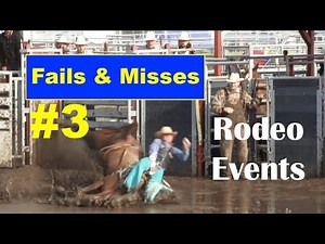 Fails & Misses 3- Rodeo Events