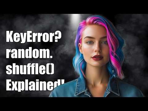 How can random.shuffle result in a KeyError?