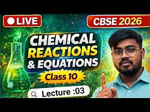 Chemical Reactions & Equations Class 10 Full Chapter | CBSE 2026 | Chemistry Chapter 1