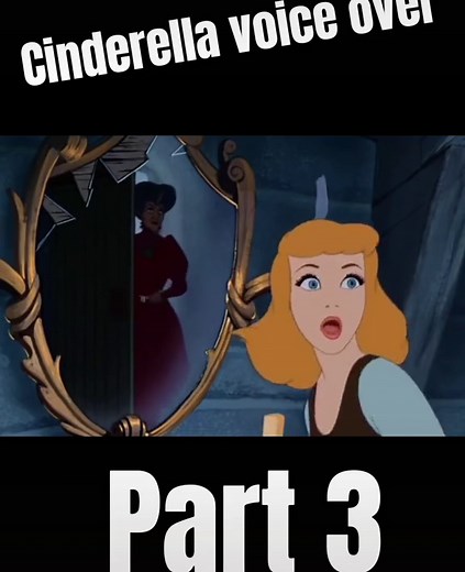 Cinderella funny voice over part 3 | cinderella voice over