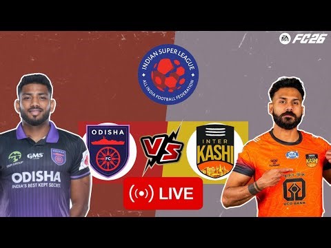 Odisha FC vs Inter Kashi LIVE 🔥 | Indian Super League 2026 LIVE Stream