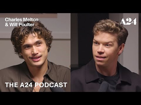 Charles Melton & Will Poulter | The A24 Podcast