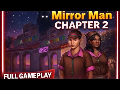 Mirror Man Chapter 2 😱 | The Taco Hut Secret Gets Dark (Full Gameplay)