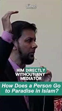 How to Go to Heaven in Islam? | Dr. Sabeel Ahmed
