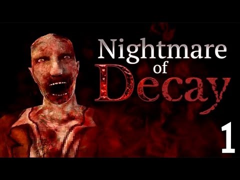 Nightmare of Decay ~ Part 1