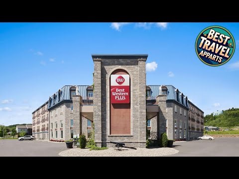 Best Western Plus Edmundston Hotel | Edmundston (NB), Canada | Hotel Review 🏩