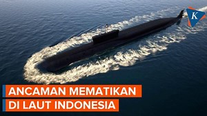 Ganasnya Laut Indonesia, Bikin Kapal Selam Asing Tak Berani Masuk