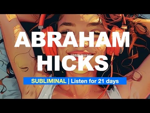 Abraham Hicks subliminal