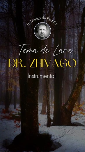 Tema de Lara: La Emoción de Dr. Zhivago