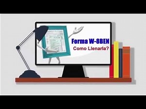 Guia Para Llenar Las Formas W-8BEn; W-8BEN-E y W-8ECI