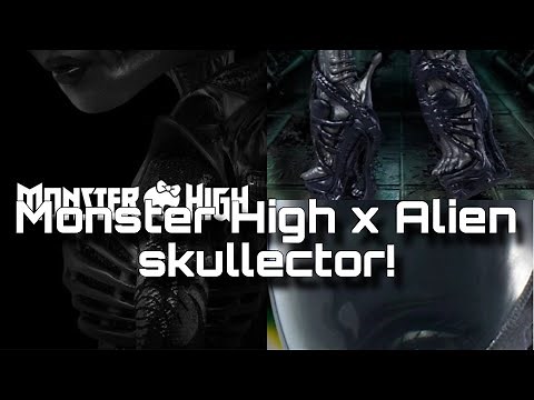 MONSTER HIGH NEWS! NEW Skullector Alien Xenomorph doll announced! Release date + price info!