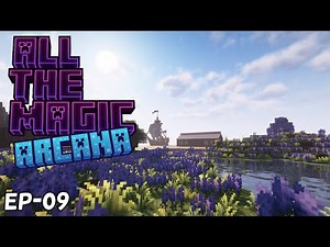 All The Magic Arcana | Minecraft 1.21.1 Modpack Playthrough EP09