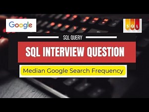Google SQL Interview Question - How to Find the Median Google Search Frequency Using SQL