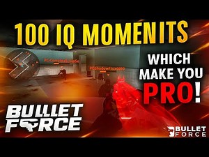 100 IQ Moments + Tips & Tricks | Bullet Force