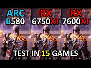 ARC B580 vs RX 6750 XT vs RX 7600 XT | Test in 15 Games | Performance battle! | 2025