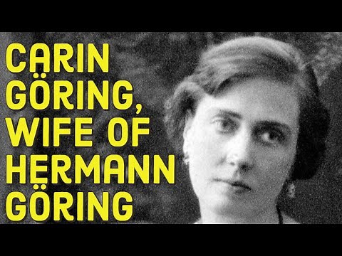 Carin Göring: The Woman Behind Hermann Göring and the Early Nazi Movement
