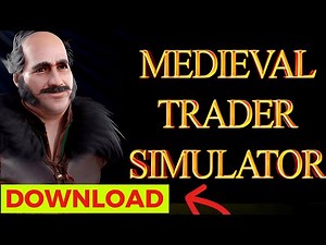 How to Download Medieval Trader Simulator 2024 (Simple Guide)